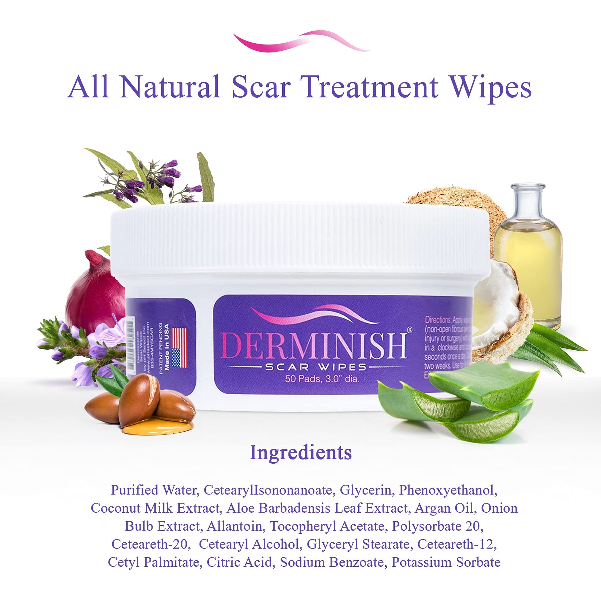 All Natural Scar Treatment Wipes. Some ingredients it contains is allantoin, onion bulb extract, argan oil, coconut milk extract and aloe barbadensis leaf extract.