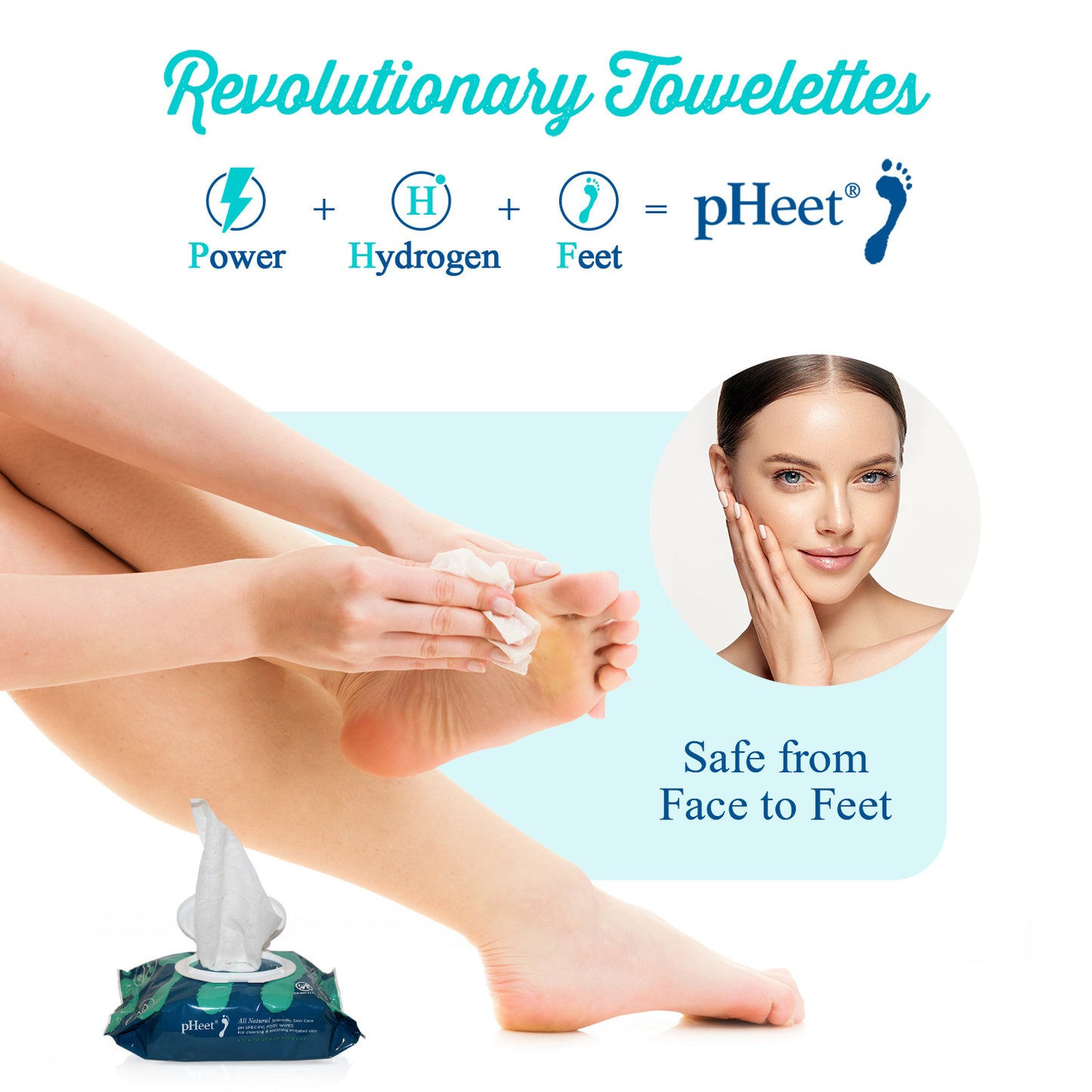 Revolutionary Towelettes: Power + Hydrogen + Feet = pHeet Foot Wipes. It is safe from face to feet.
