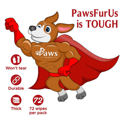 PawsFurUs is tough: won't tear, durable, thick and 72 wipes per package